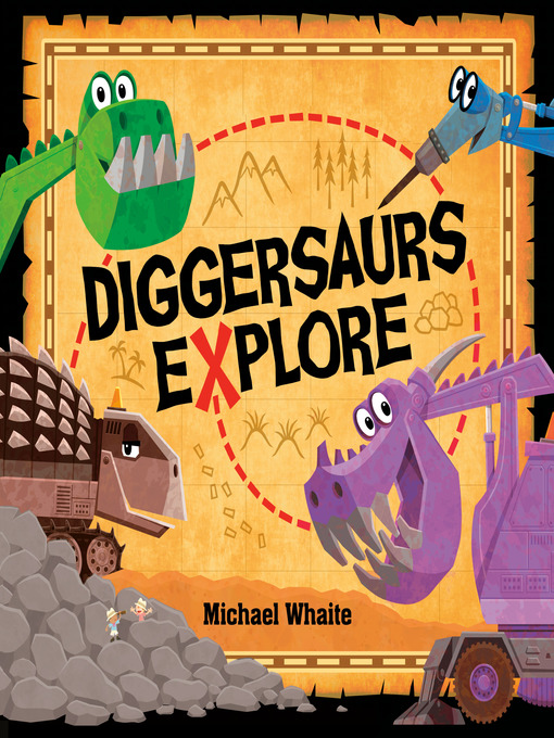 Title details for Diggersaurs Explore by Michael Whaite - Wait list